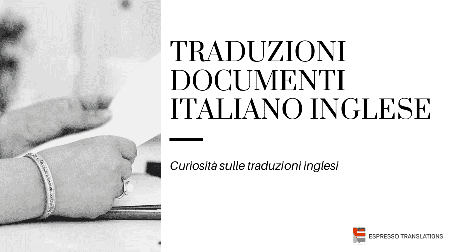 Traduzioni documenti italiano inglese