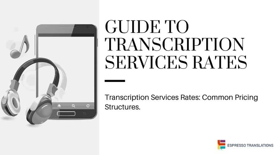 Transcription rates and costs
