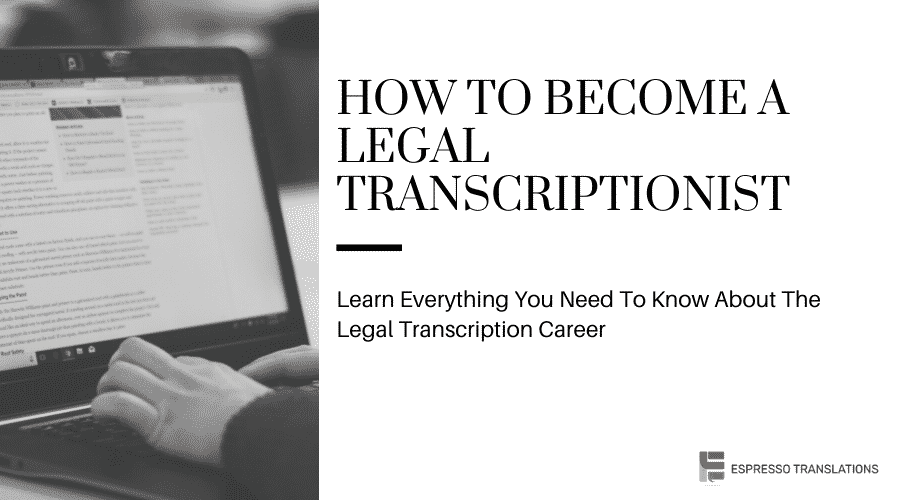 How To Become a Legal Transcriptionist