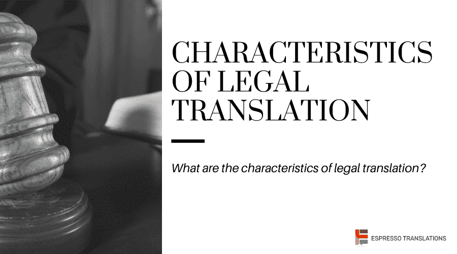 Characteristics of legal translation