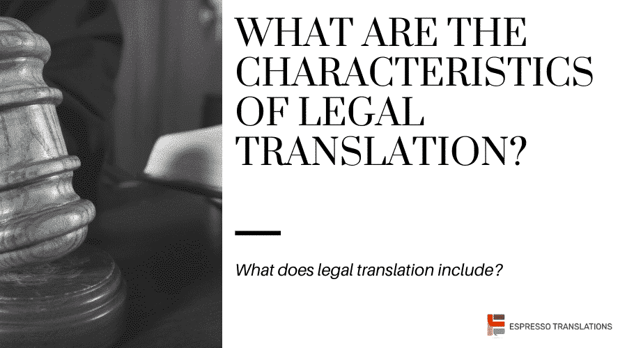what-are-the-characteristics-of-legal-translation